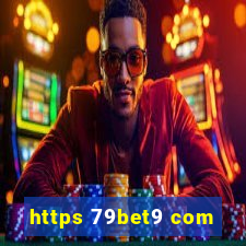 https 79bet9 com